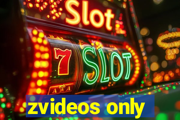 zvideos only